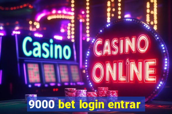 9000 bet login entrar